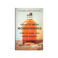 Guide to Urban Moonshining: How to Make and Drink Whisky - Famous | Online Store