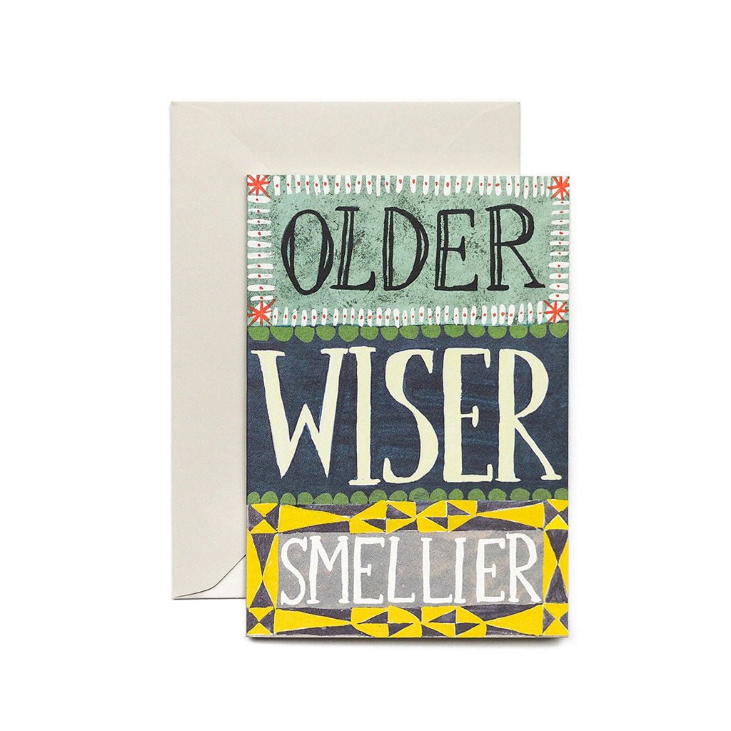 Older, Wiser, Smellier Birthday Card - Famous | Online Store
