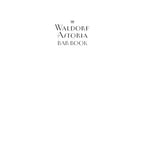 Le livre de cocktails du Waldorf Astoria